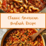 Classic American Goulash Recipe