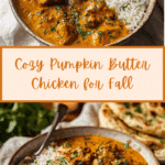 Pumpkin Butter Chicken: A Delicious Fall Twist on a Classic Recipe
