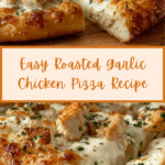 Roasted Garlic White Chicken Pizza Delight Recipe