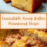 Honey Butter Pecanbread Recipe